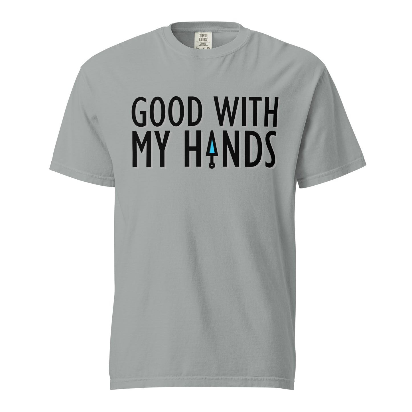 Good With My Hands Heavyweight T-Shirt