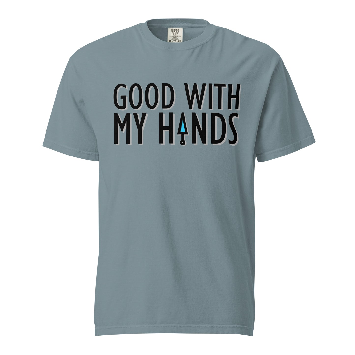 Good With My Hands Heavyweight T-Shirt